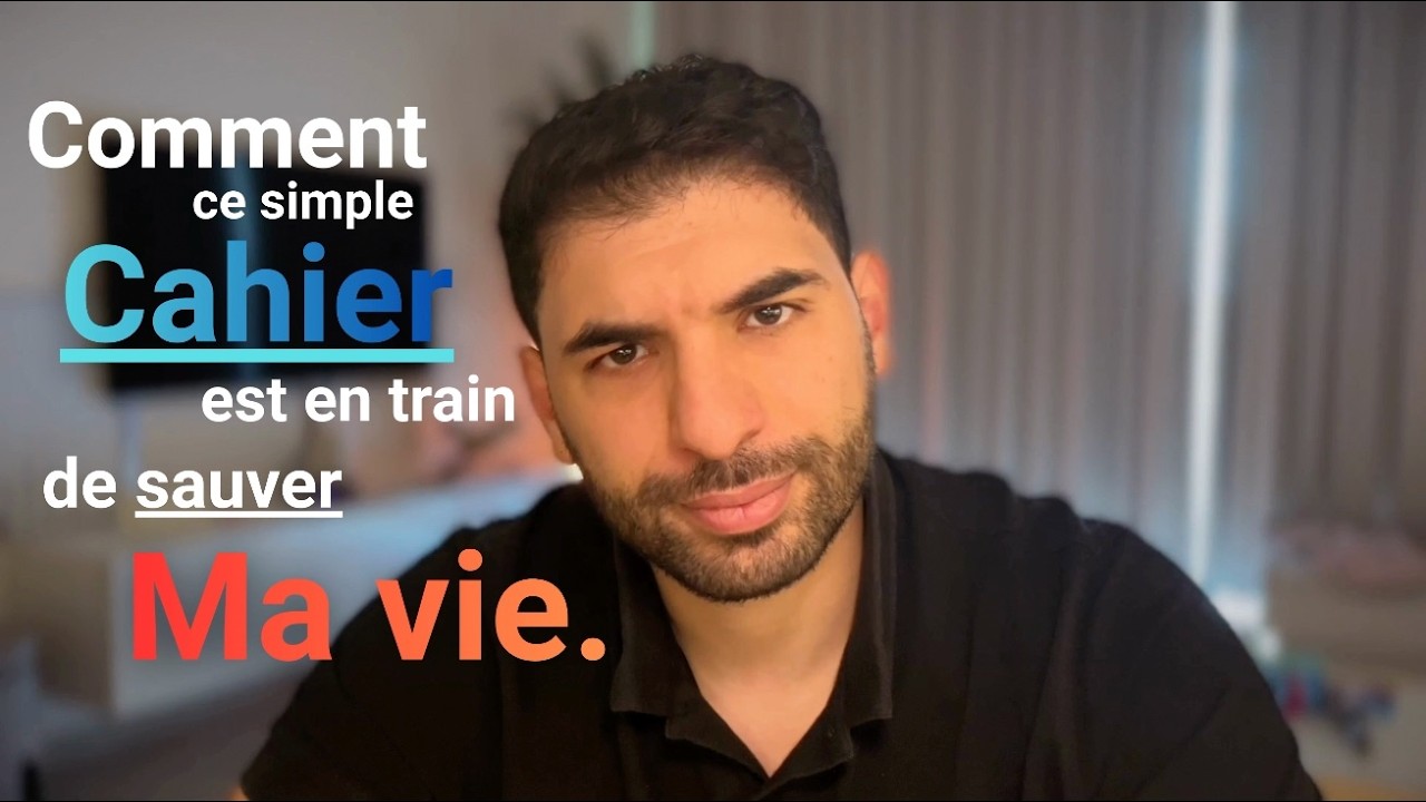 Comment ce cahier sauve Ma Vie.