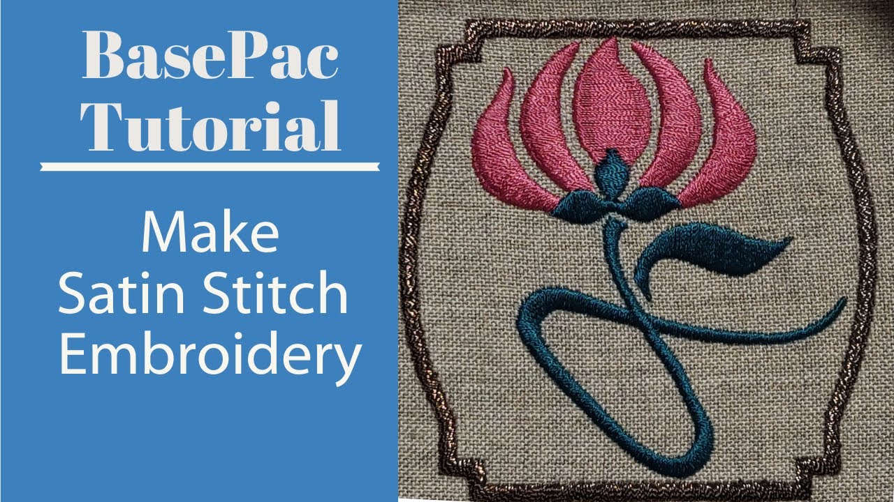 Learn How To Do Satin Stitch On Embroidery Software | BasePac