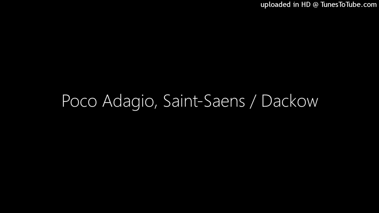 Poco Adagio, Saint-Saens / Dackow