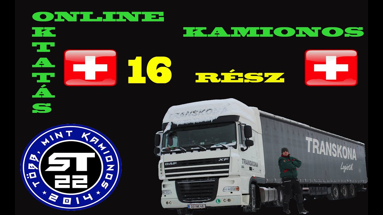 97.Online kamionsofőr  betanítás kezdőknek.16.rész.9 Svájci határlépés.