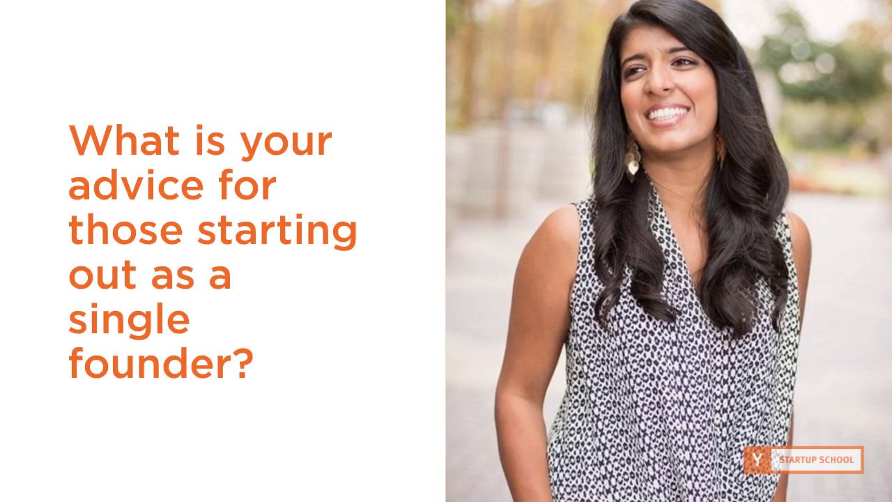 Ooshma Garg: What is your advice for those starting out as a single founder?