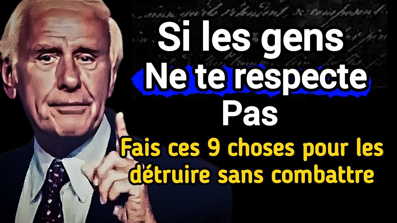 9 Façons de gérer Les Gens Qui ne te respectent pas | Jim Rohn