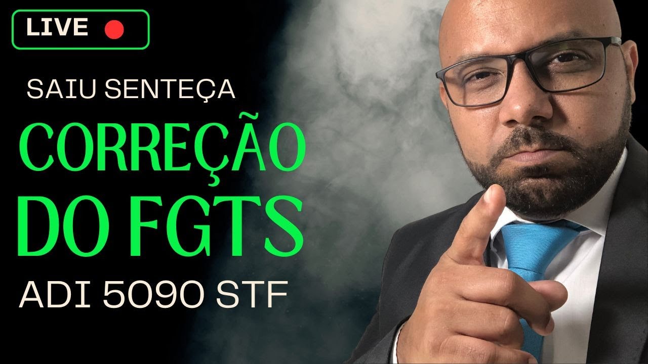 CORRE&Ccedil;&Atilde;O DO FGTS &Uacute;LTIMAS NOT&Iacute;CIAS ADI 5090 STF
