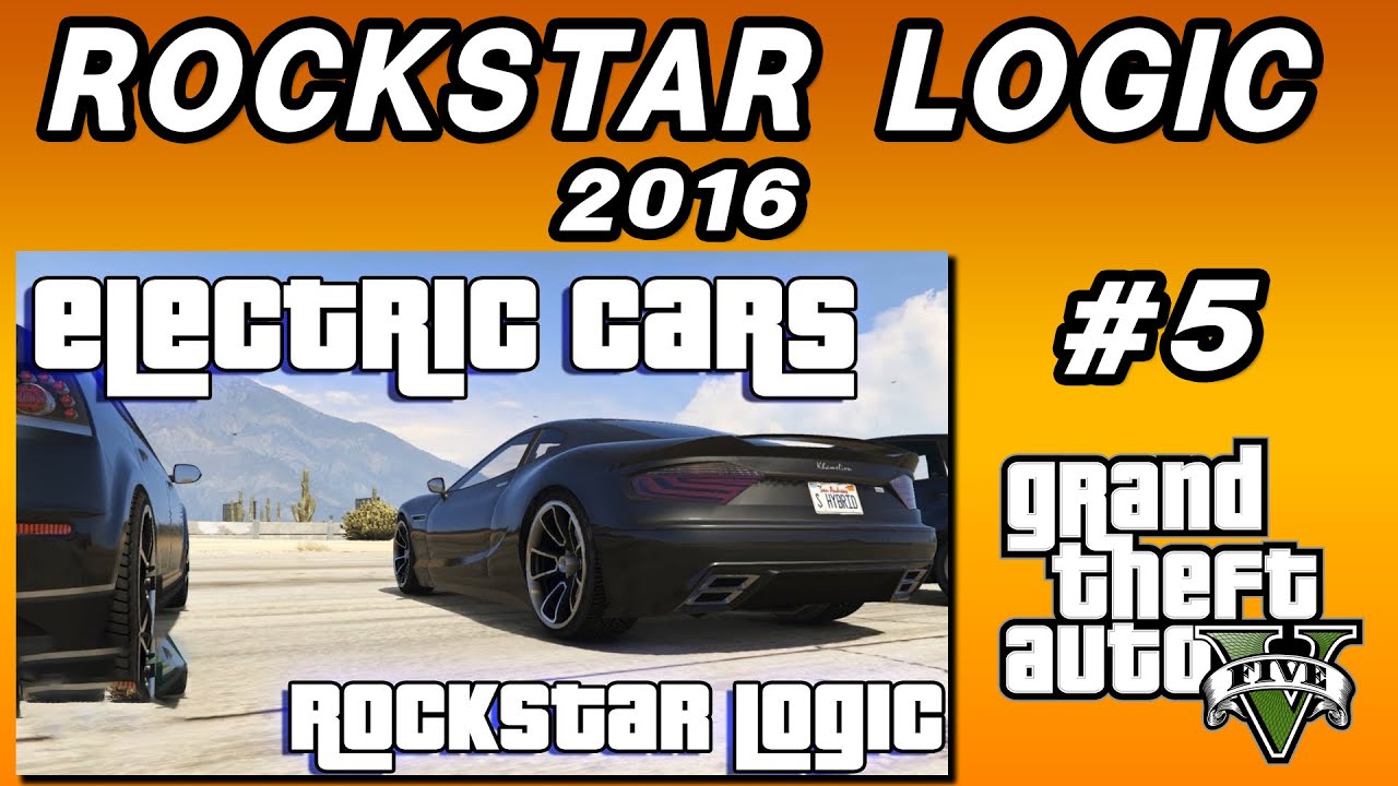 Electric Cars (Rockstar Logic #5 - GTA V)