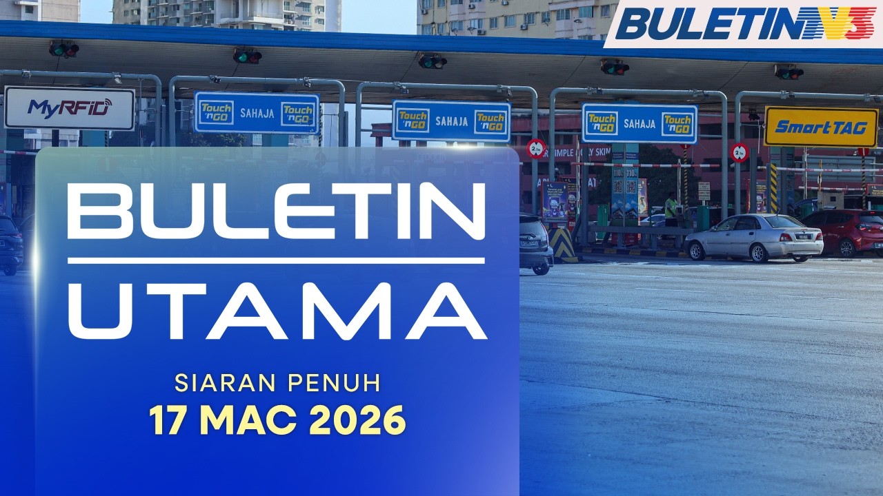 Buletin Utama, 17 Mac 2026
