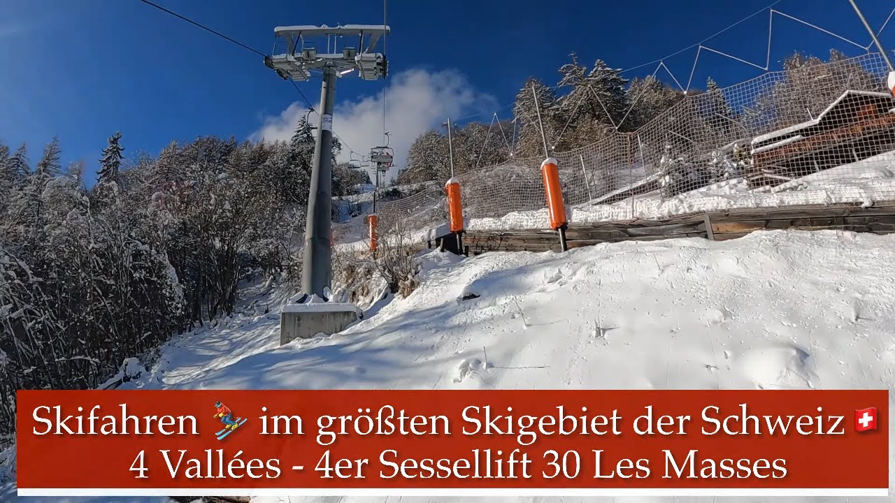 Skifahren im größten Skigebiet der Schweiz - 4 Vallées - 4er Sessellift 30 Les Masses