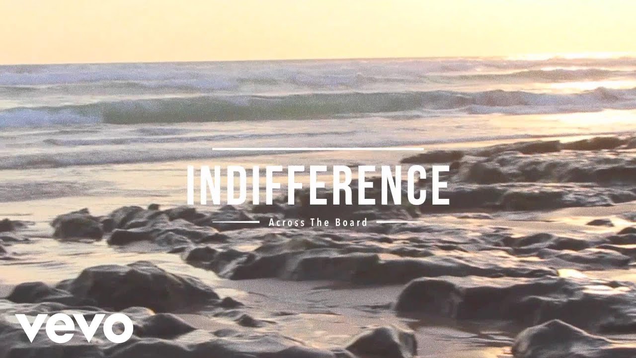 Across The Board - Indifference