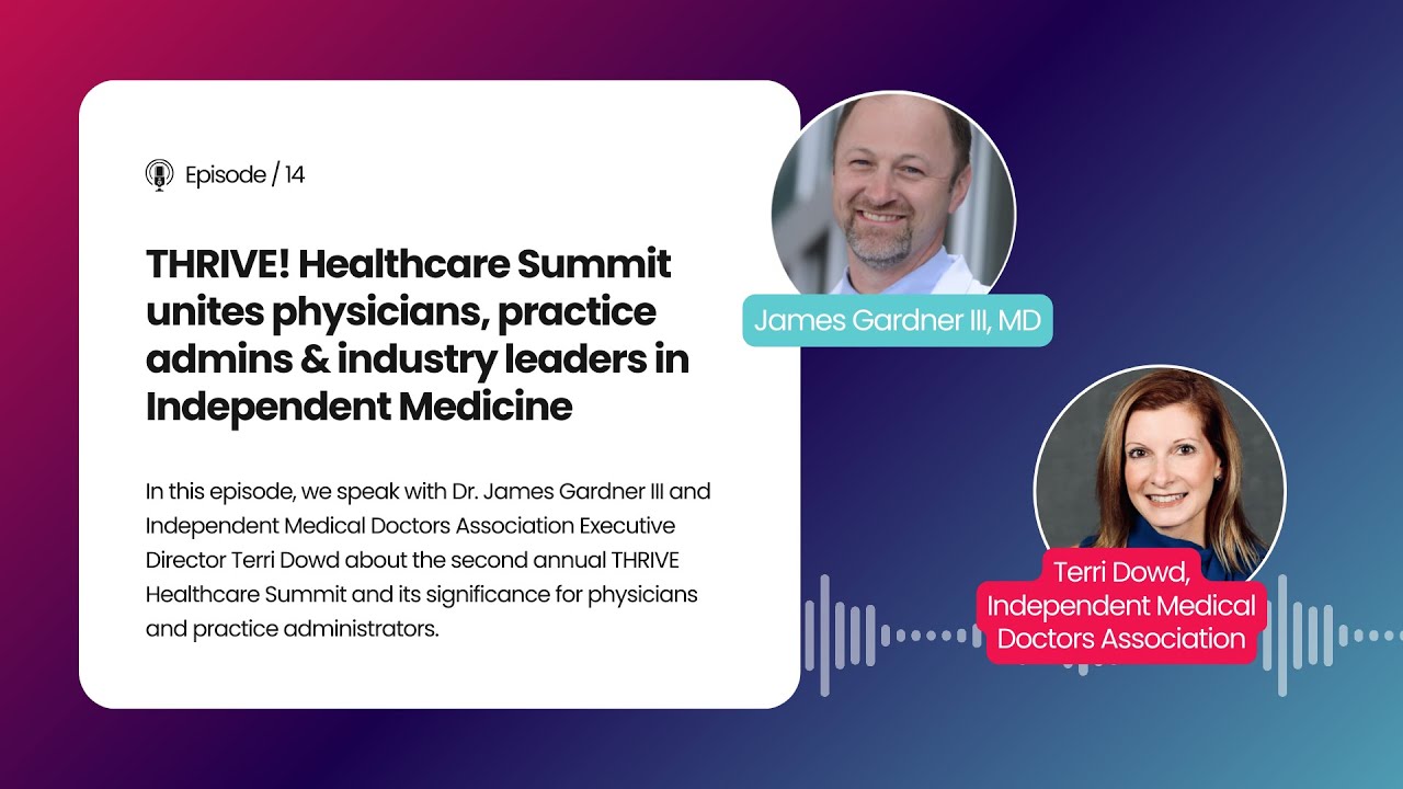THRIVE! Healthcare Summit unites physicians, admins and industry leaders in Independent Medicine