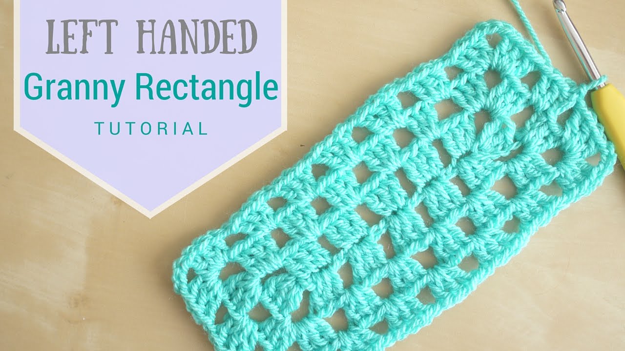 LEFT HANDED CROCHET: Granny rectangle | Bella Coco