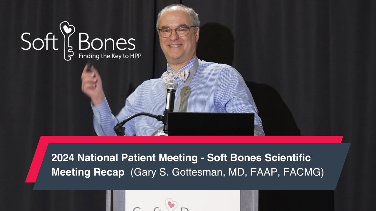 2024 National Patient Meeting - SB's Scientific Meeting Recap (Gary S. Gottesman, MD, FAAP, FACMG)