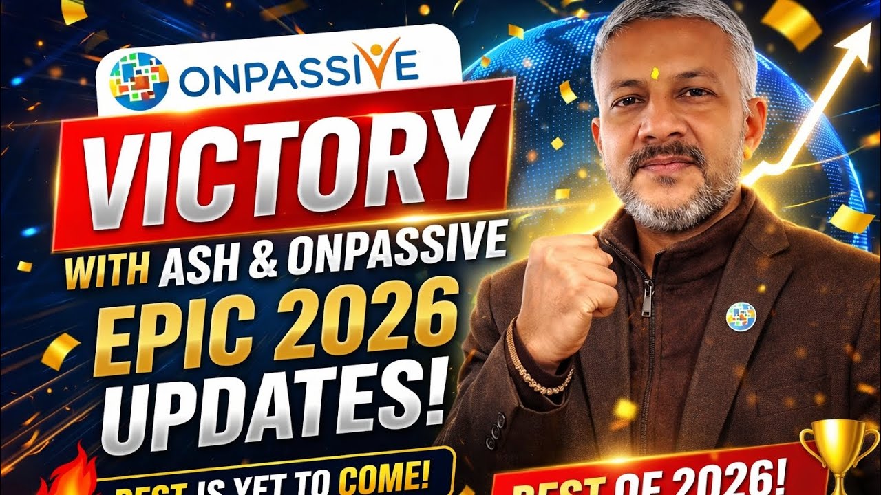 👉 Ash ke Saath Victory! ONPASSIVE 2026 Updates | Game Changing News 🔥🚀 #ONPASSIVE #ONPASSIVEUpdates