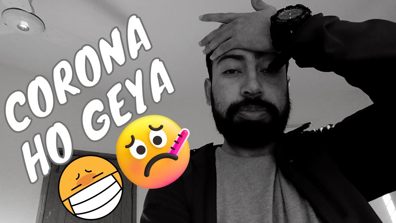 MUJEH CORONA HO GAYA 🤒😷 - Kanpein Tang Rahi Hain 😬