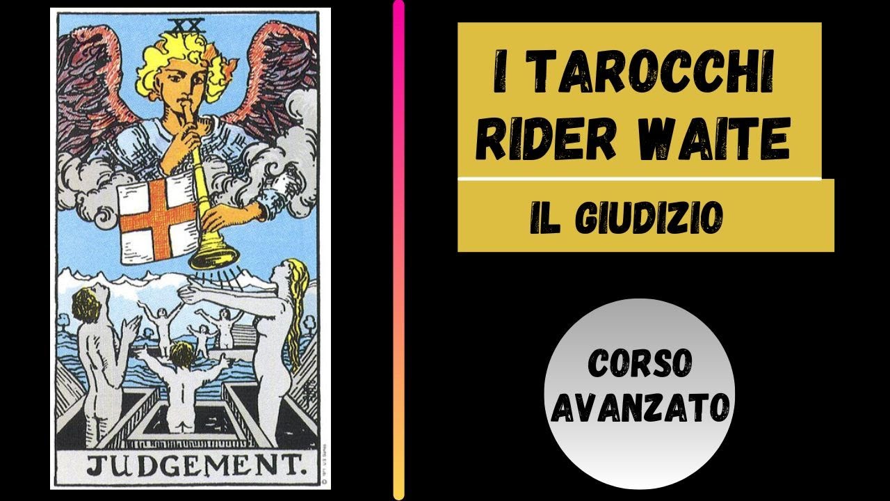 TAROCCHI RIDER WAITE  - IL GIUDIZIO (CORSO AVANZATO)