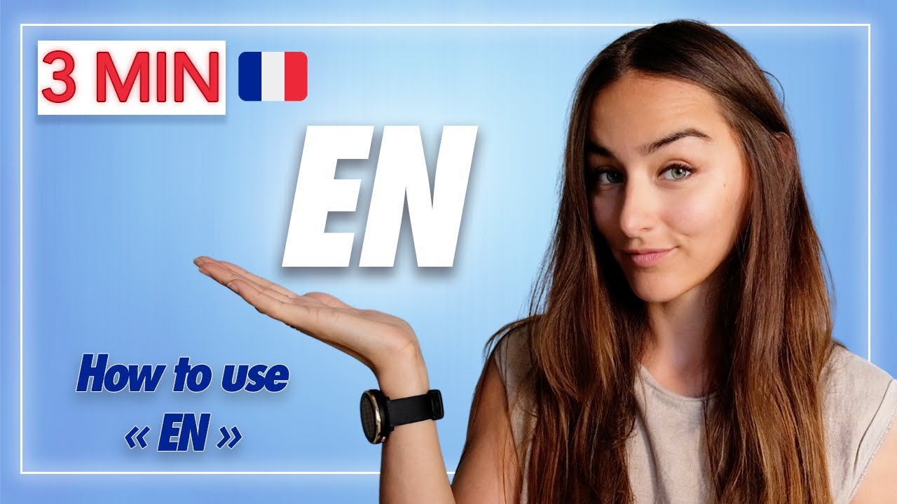 Learn FRENCH in 3 minutes : How to use EN 🇫🇷