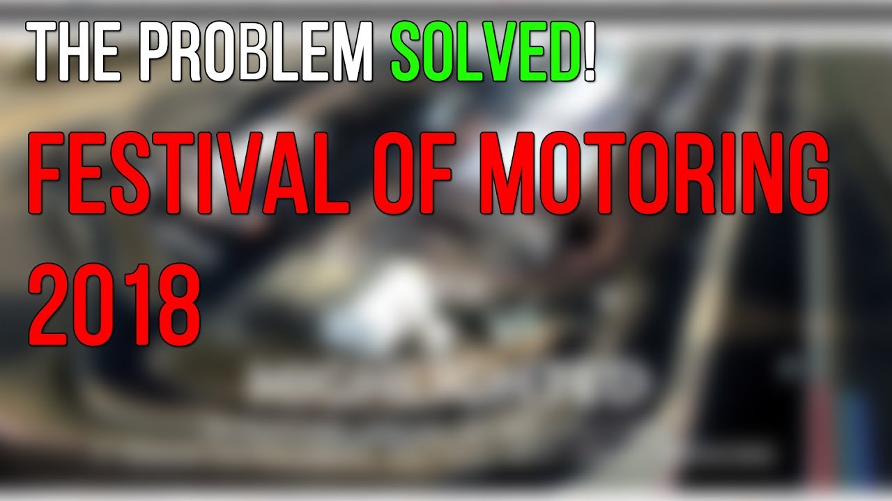 The Problem Solved! Festival of Motoring 2018