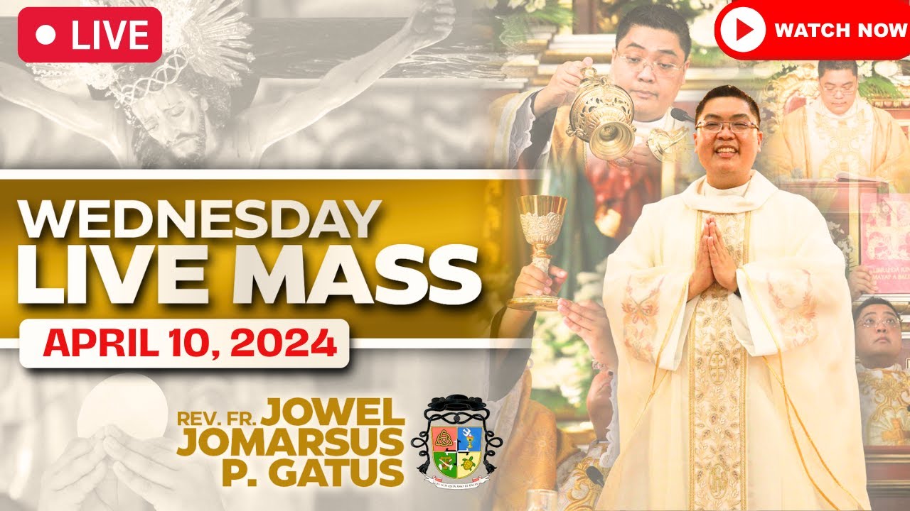 WEDNESDAY FILIPINO LIVE MASS TODAY ONLINE || APRIL 10, 2024 || FR. JOWEL JOMARSUS GATUS