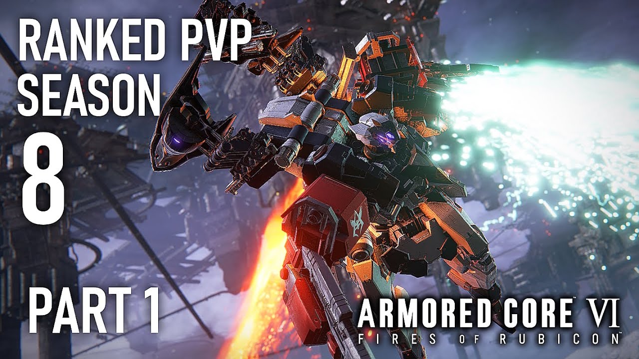 Ranked PVP S8 Best Fights PT.1 | AC6 PVP