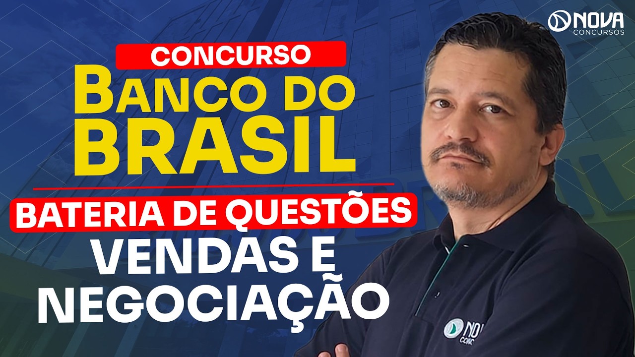 CONCURSO Banco do Brasil 2026 | Bateria de Questões Vendas e Negociação!