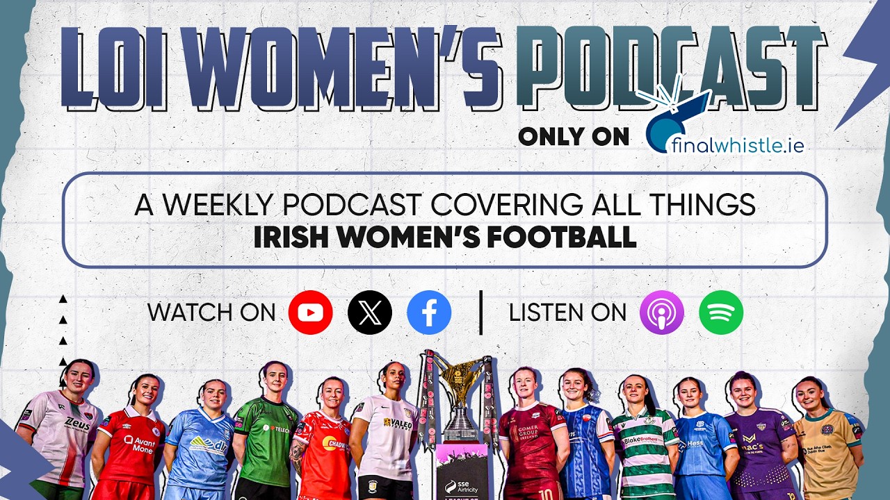LOIWomen Podcast: President’s Cup Countdown, Athlone Ambition & League Squad Deep Dive – S6 E2