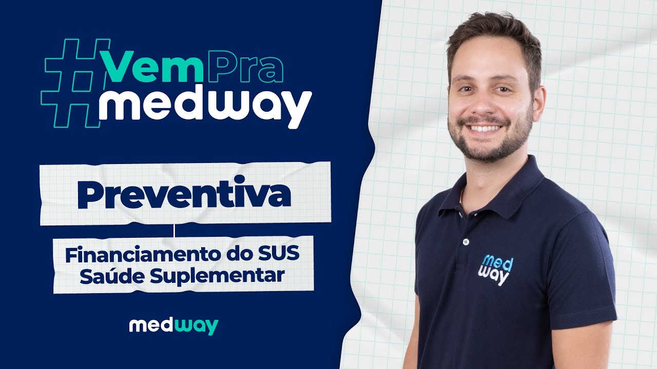 #VemPraMedway: Financiamento do SUS e Sa&uacute;de Suplementar | Preventiva | Medway