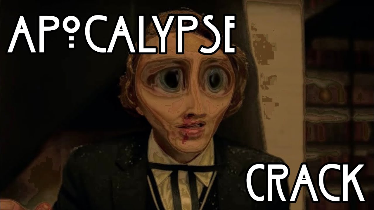 Apocalypse Crack || AHS