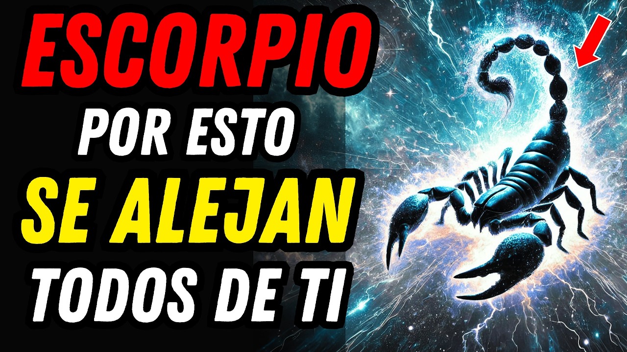¿POR QUÉ TODOS SE ALEJAN DE ESCORPIO? ♏🦂 Esta Es La Verdad Que Lo Explica Todo