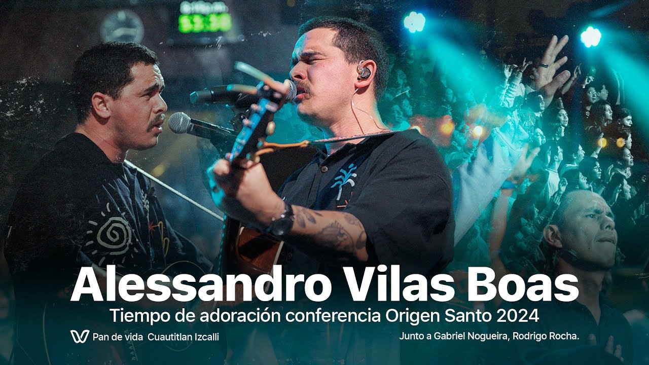 Tiempo de adoración con Alessando Vilas Boas - Origen 2024