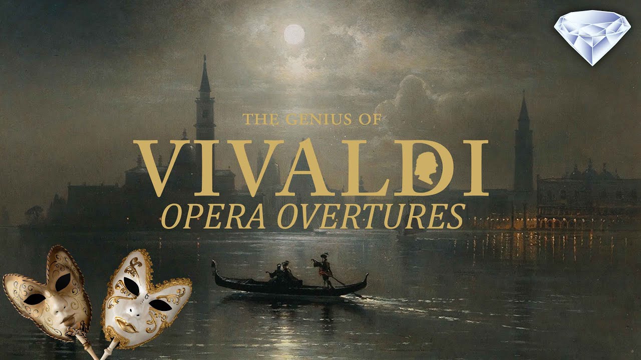 The Genius of Vivaldi | Brilliant Opera Overtures (La Fida Ninfa, Arsilda, L&rsquo;Olimpiade and more)