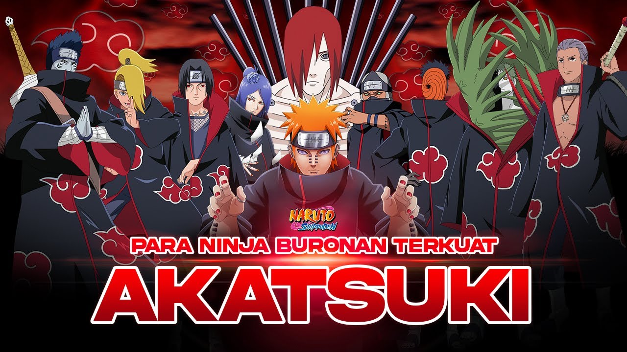 Kekuatan Tempur 11 Anggota Akatsuki Terkuat di Naruto Shippuden
