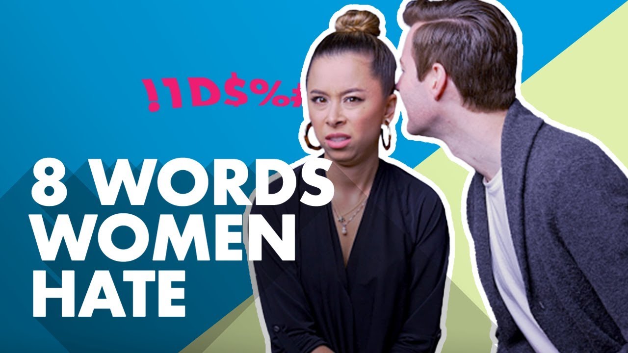 8 Words Men Use That Women Hate