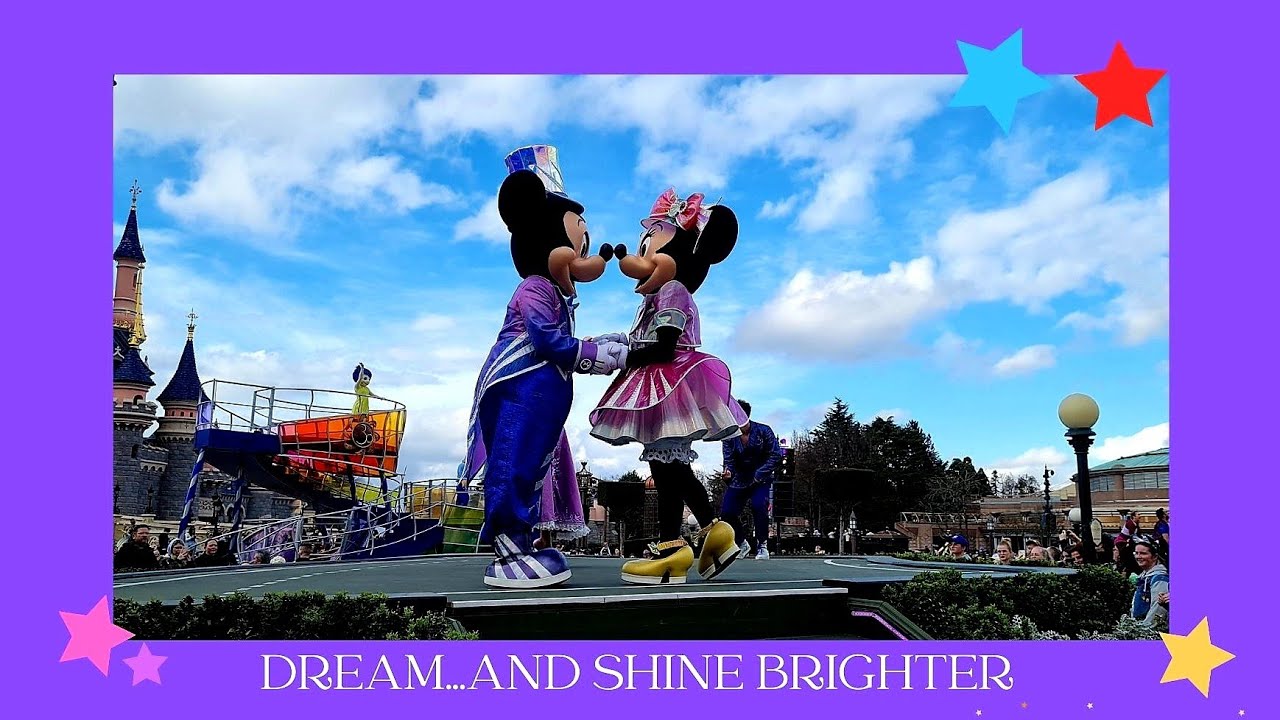 Disneyland Paris, Dream...and Shine Brighter, Follow The Ride! 21st March 2023, 16h10 (4:10pm)