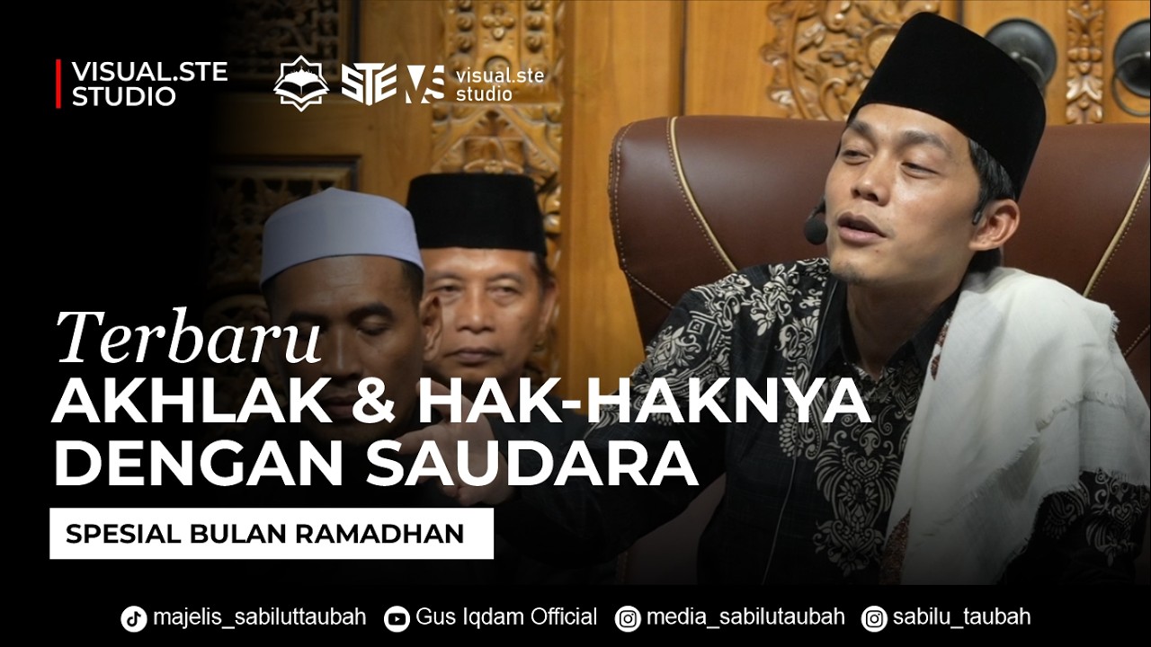 TERBARU! AKHLAK DAN HAK-HAKNYA DENGAN SAUDARA - DAWUH GUS IQDAM