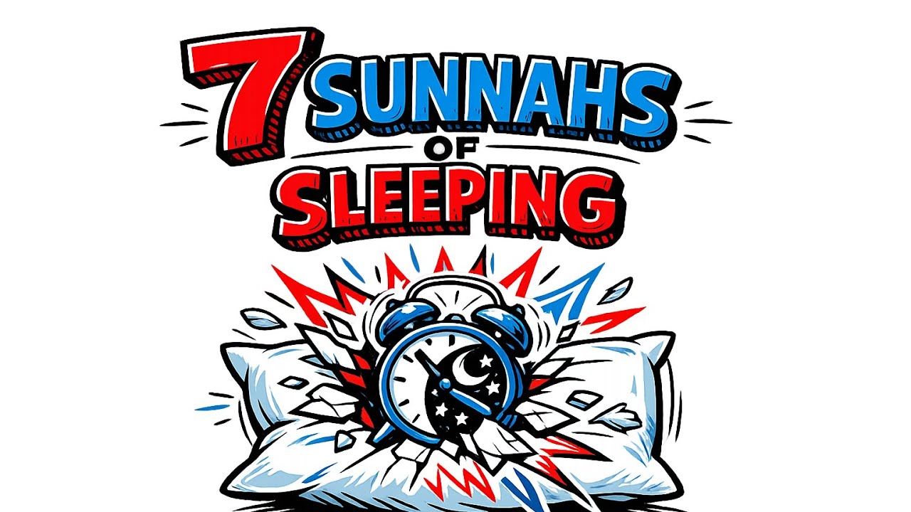 7 Sunnahs of Sleeping You Should Know