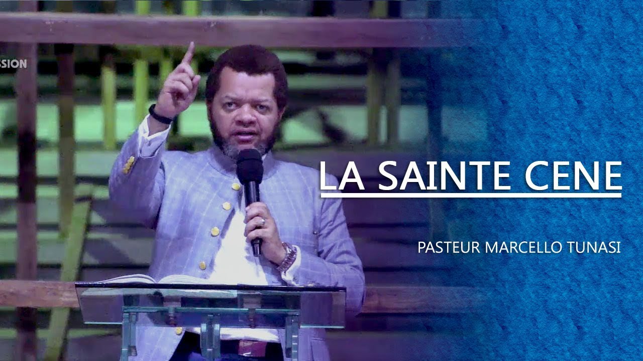 LA SAINTE CENE AVEC PASTEUR MARCELLO TUNASI CULTE DU 20 OCTOBRE 2017