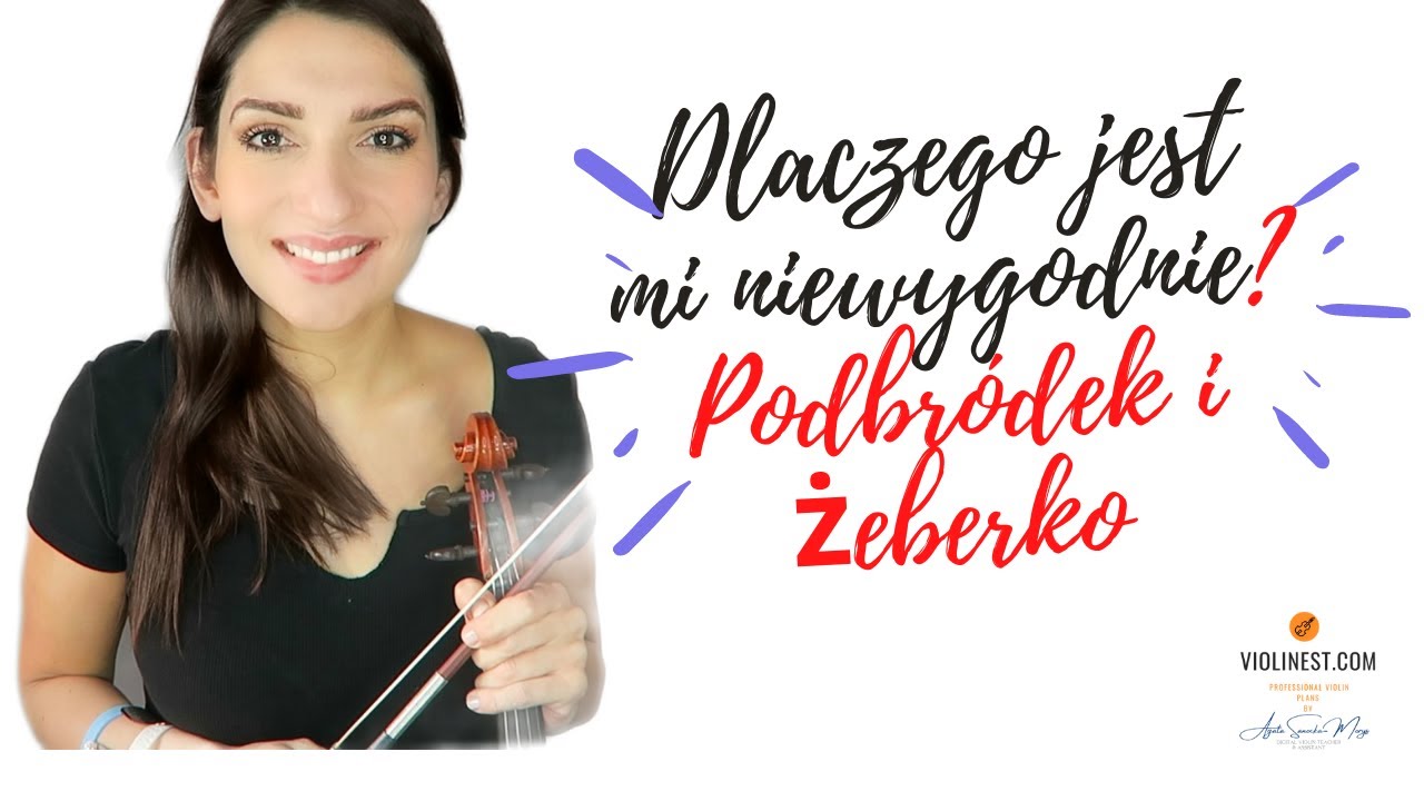 Dlaczego jest mi niewygodnie na skrzypcach? Badamy żeberko i podbródek