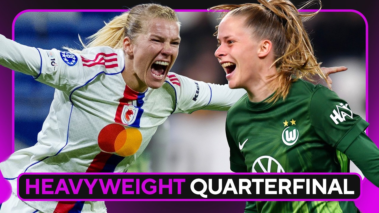 Lyonnes vs. Wolfsburg UWCL Quarter-Final PREVIEW