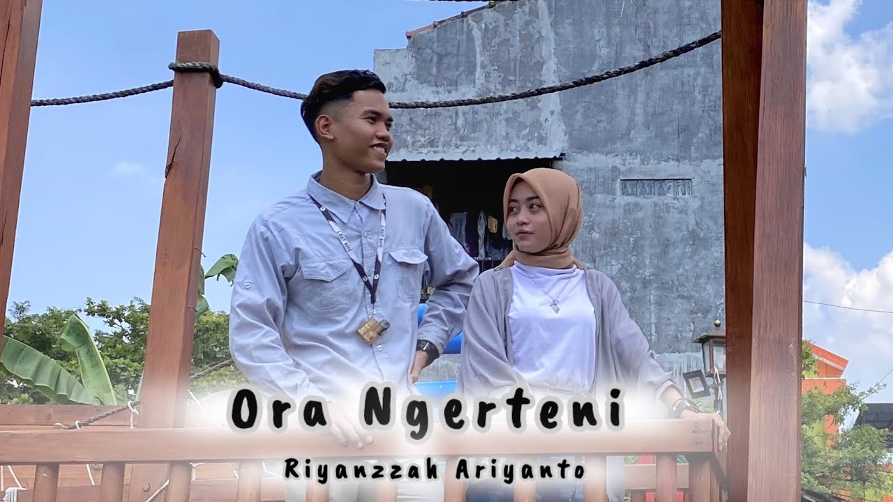 Ora Ngerteni -Riyanzzah Ariyanto (Official music video)
