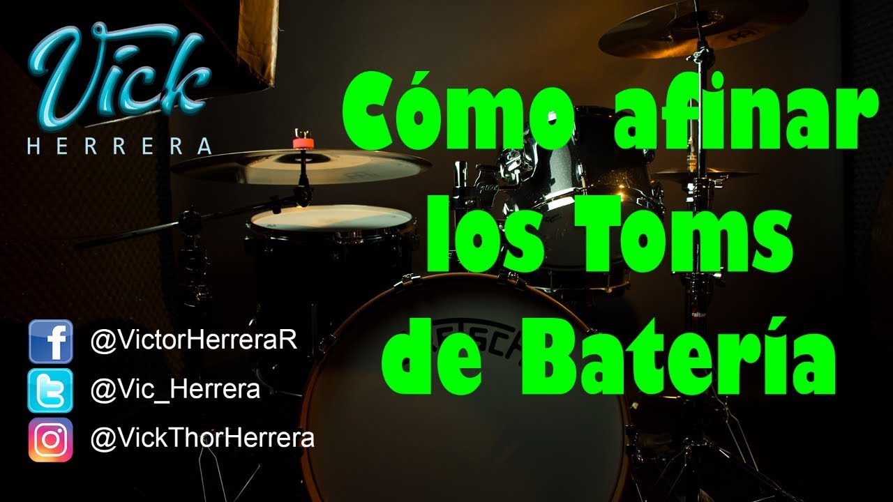 COMO AFINAR LOS TOMS DE TU BATERÍA - Vick Herrera