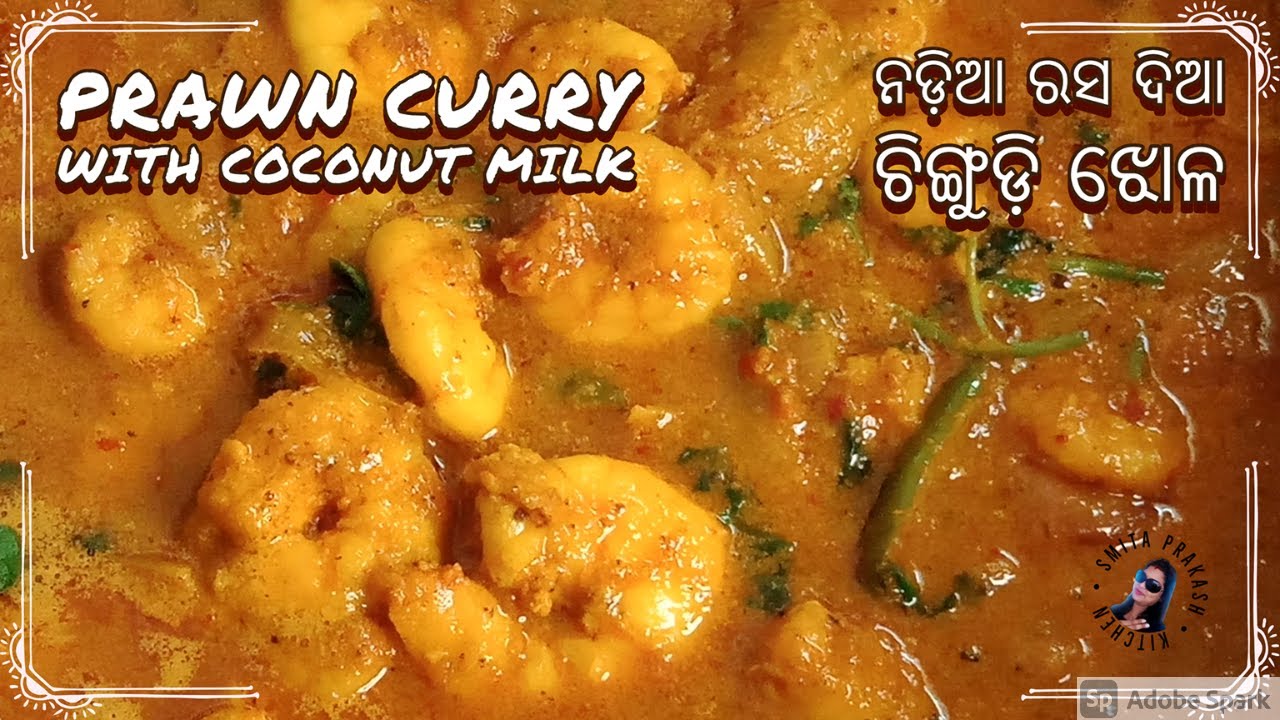 Prawn prepared with Coconut Milk  NADIA RASA DIA CHINGUDI JHOLA