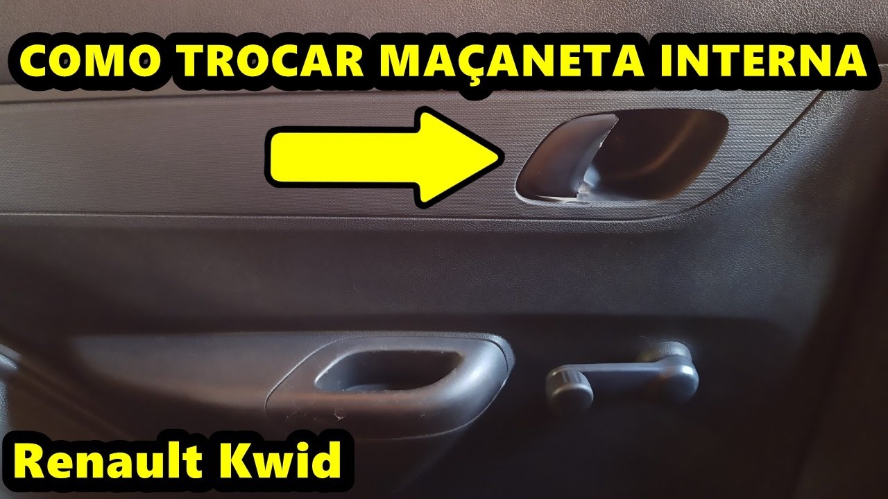 COMO TROCAR MAÇANETA INTERNA TRASEIRA DO RENAULT KWID