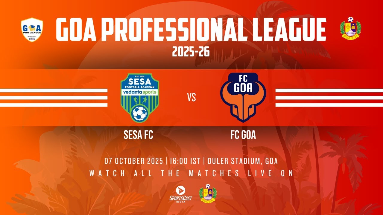 MATCH 21 | SESA FC VS FC GOA | GOA PROFESSIONAL LEAGUE 2025-26