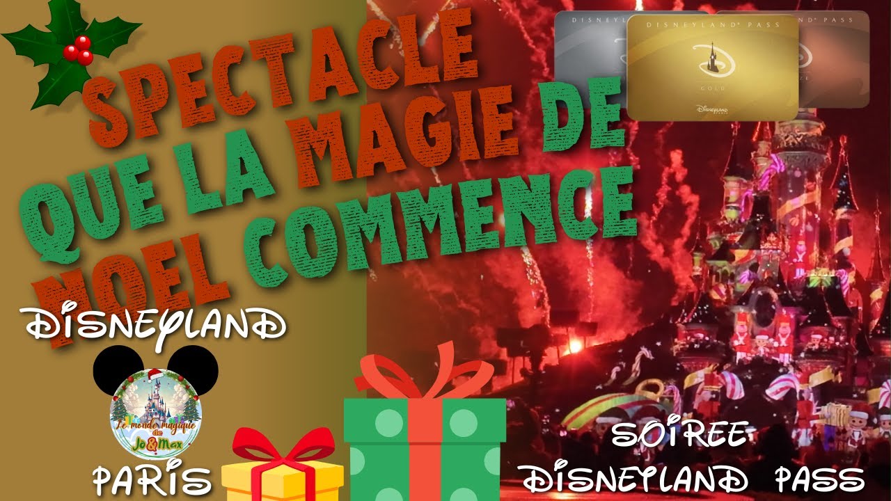 SPECTACLE Que la Magie de Noël Commence ! CHRISTMAS NIGHT 2024 - Disneyland Paris