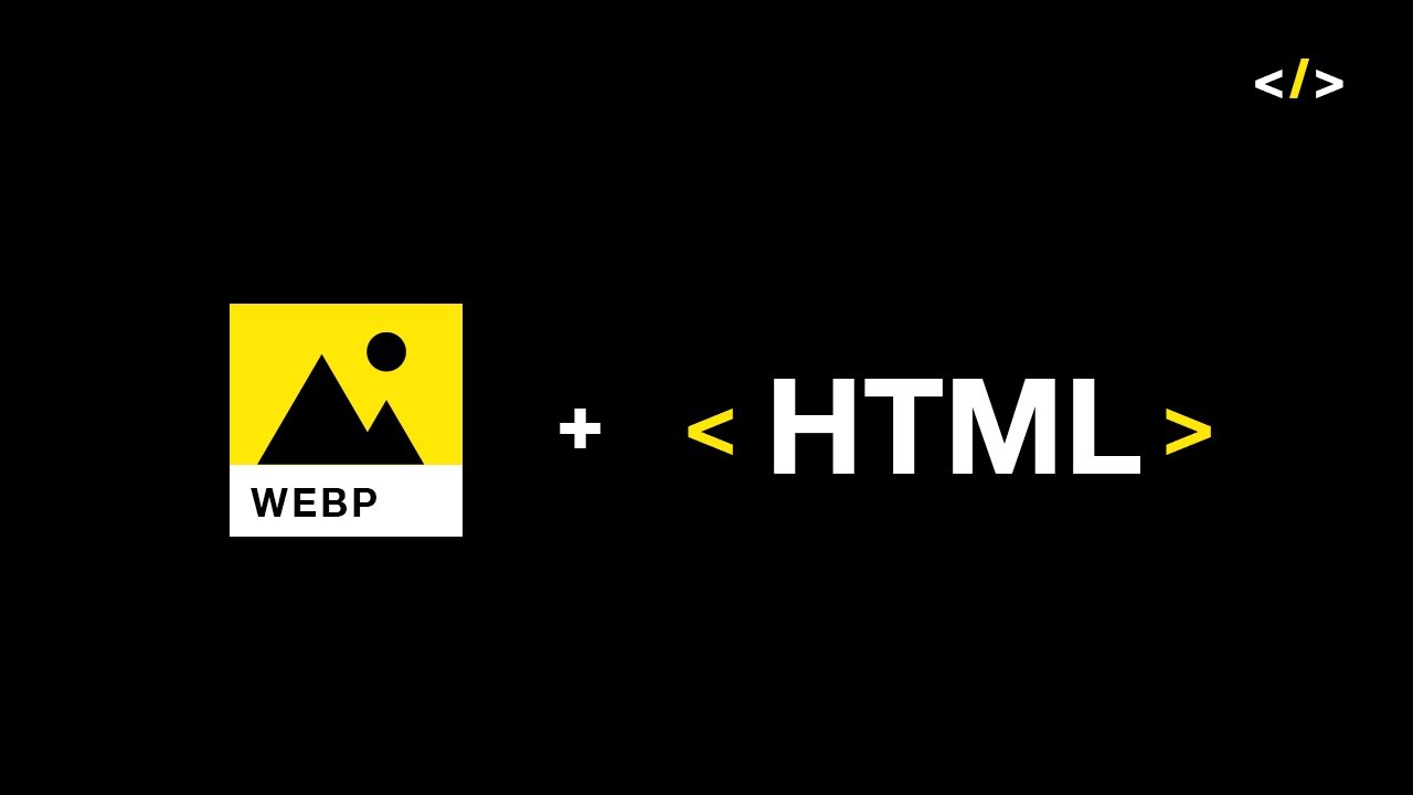 How to Use webp Images in HTML