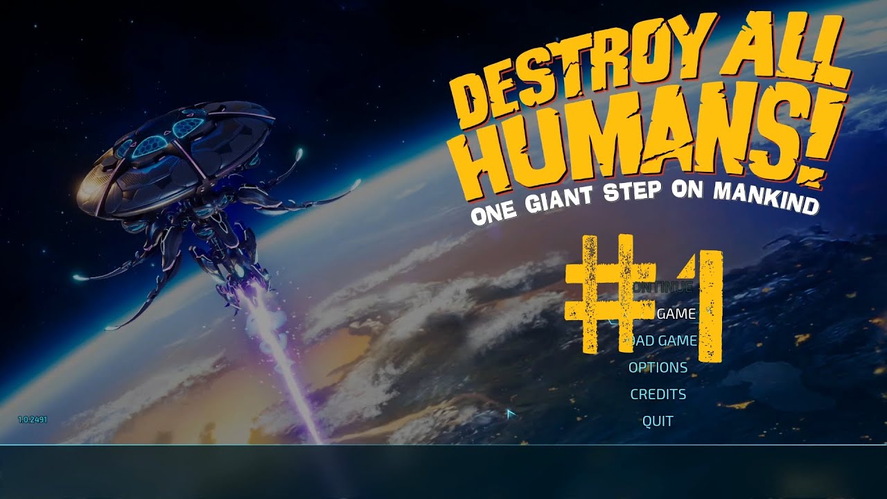 Destroy All Humans Ep #1