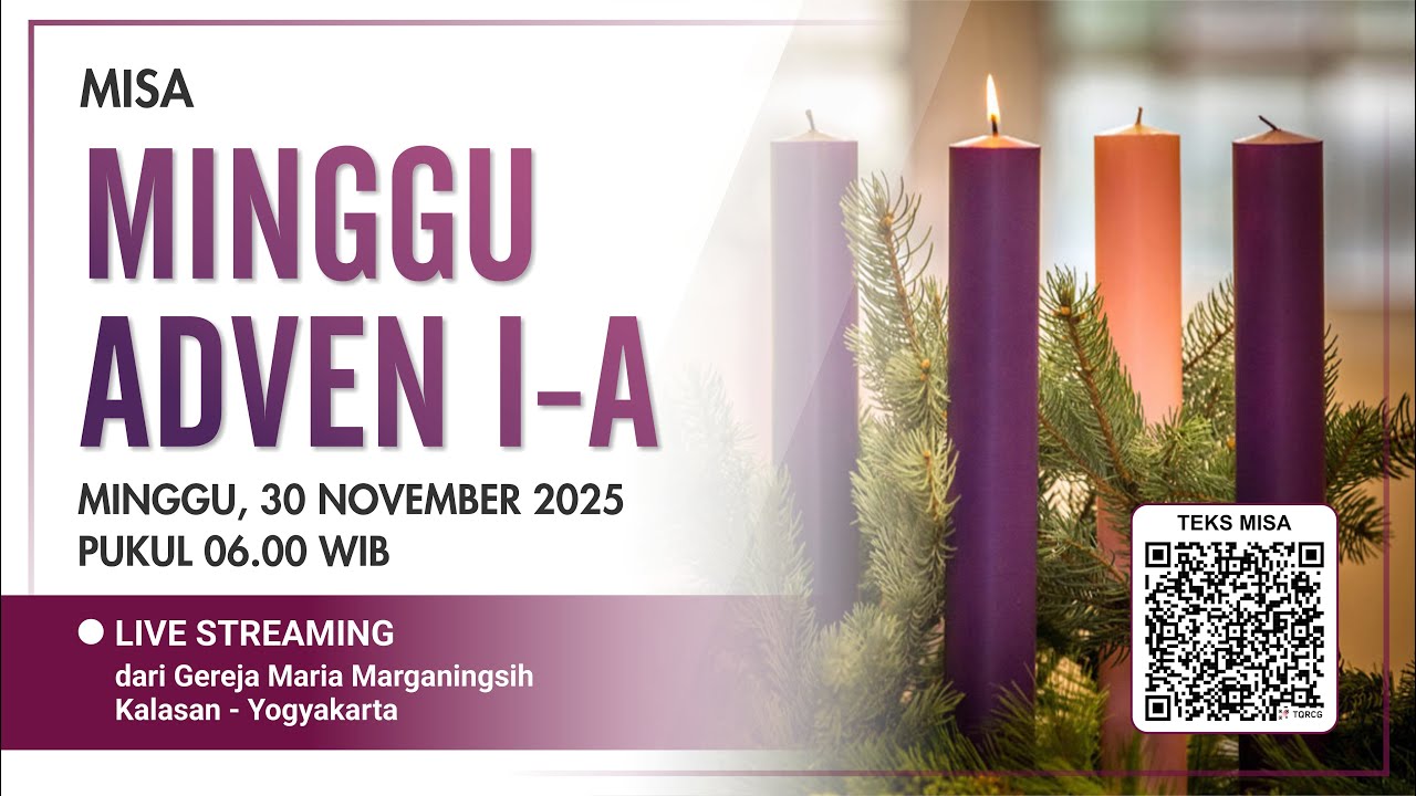 MISA HARI MINGGU ADVEN I - A | 30 NOVEMBER 2025 | 06.00 WIB