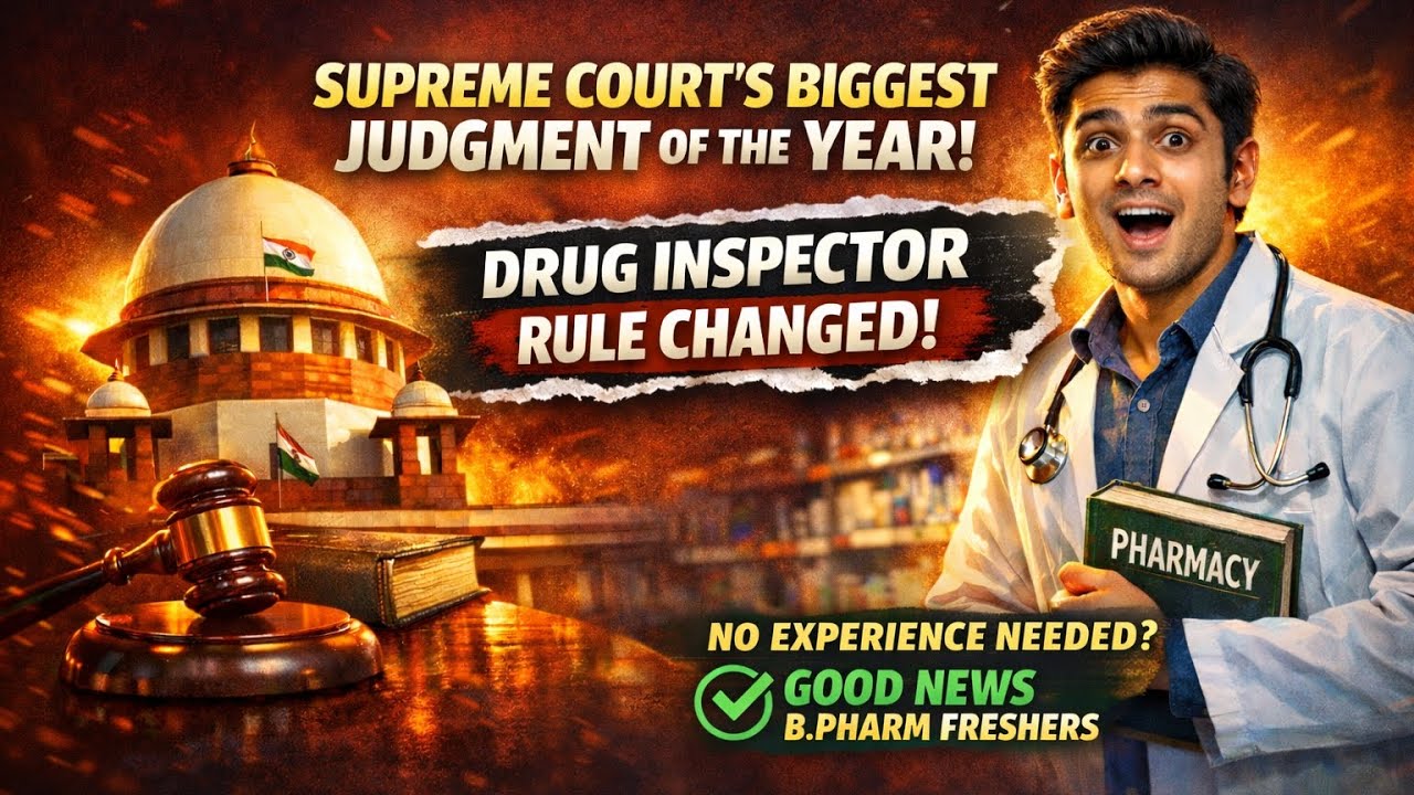 Supreme Court’s Decision on Drug Inspector | No Experience Needed | Big Win for B.Pharm Freshers 