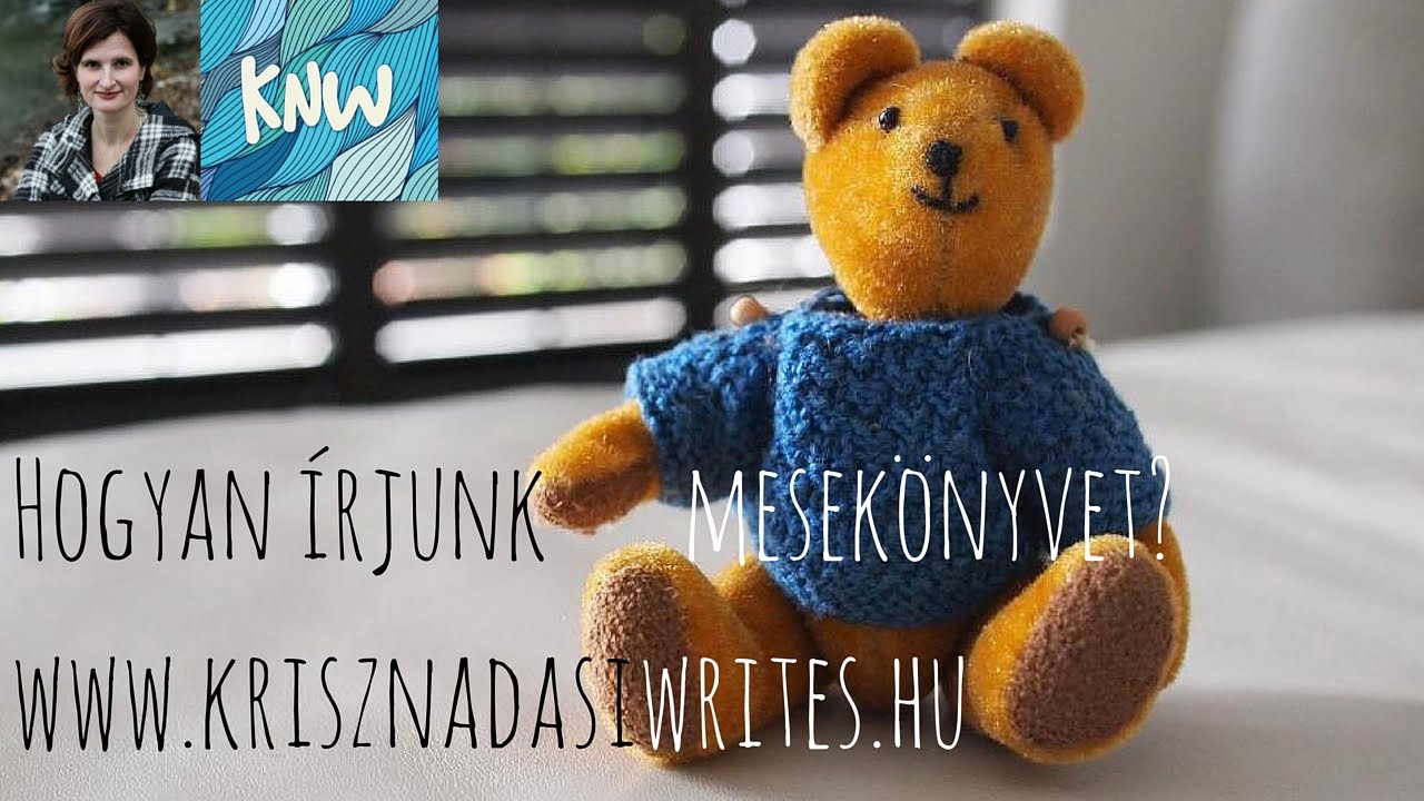 Hogyan írjunk mesét? Hogyan írjunk mesekönyvet?