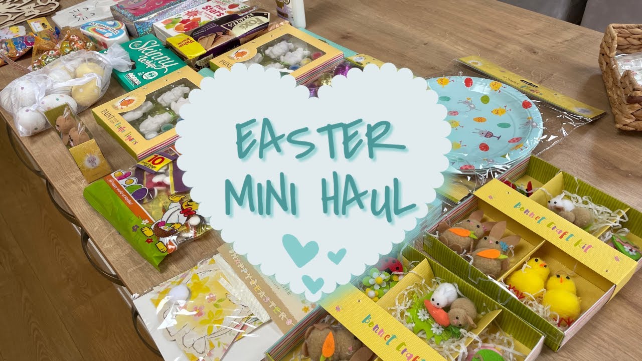MINI EASTER HAUL | UK EASTER HAUL | EASTER IDEAS
