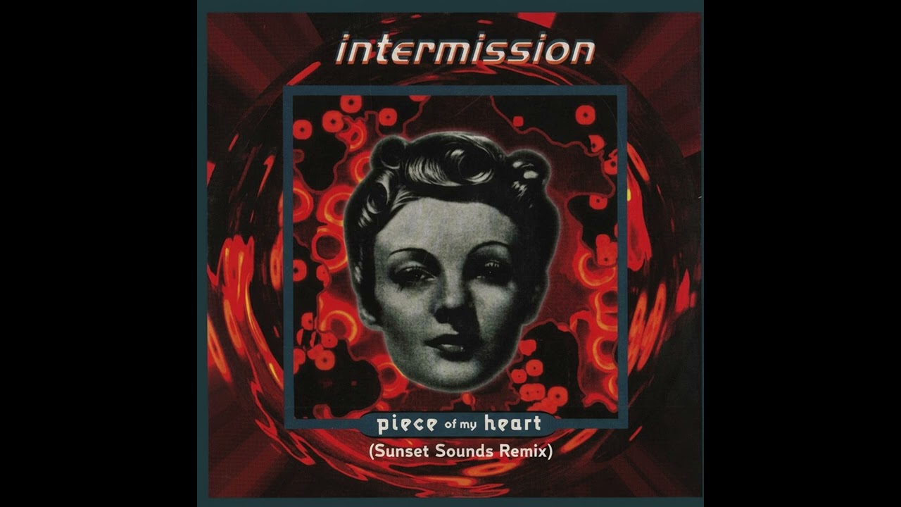 Intermission - Piece of My Heart (Sunset Sounds Remix)  - cover