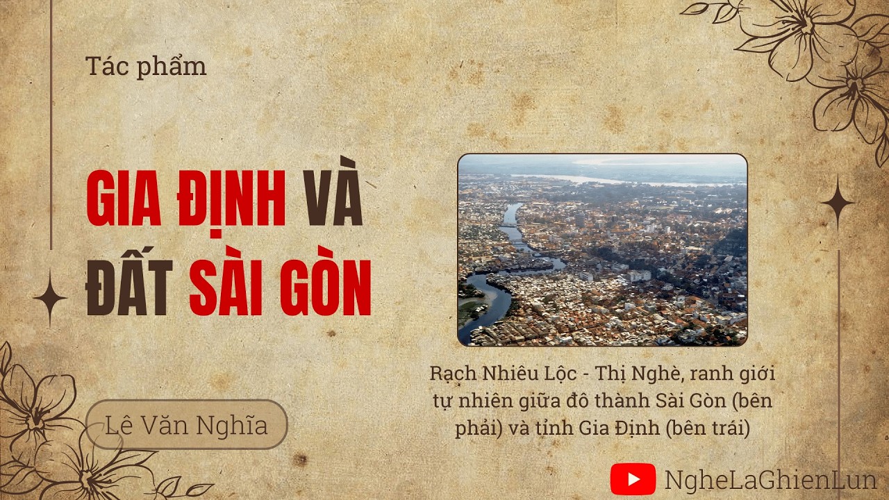 Gia Định và đất Sài Gòn – Lê Văn Nghĩa | Tạp bút về Sài Gòn xưa